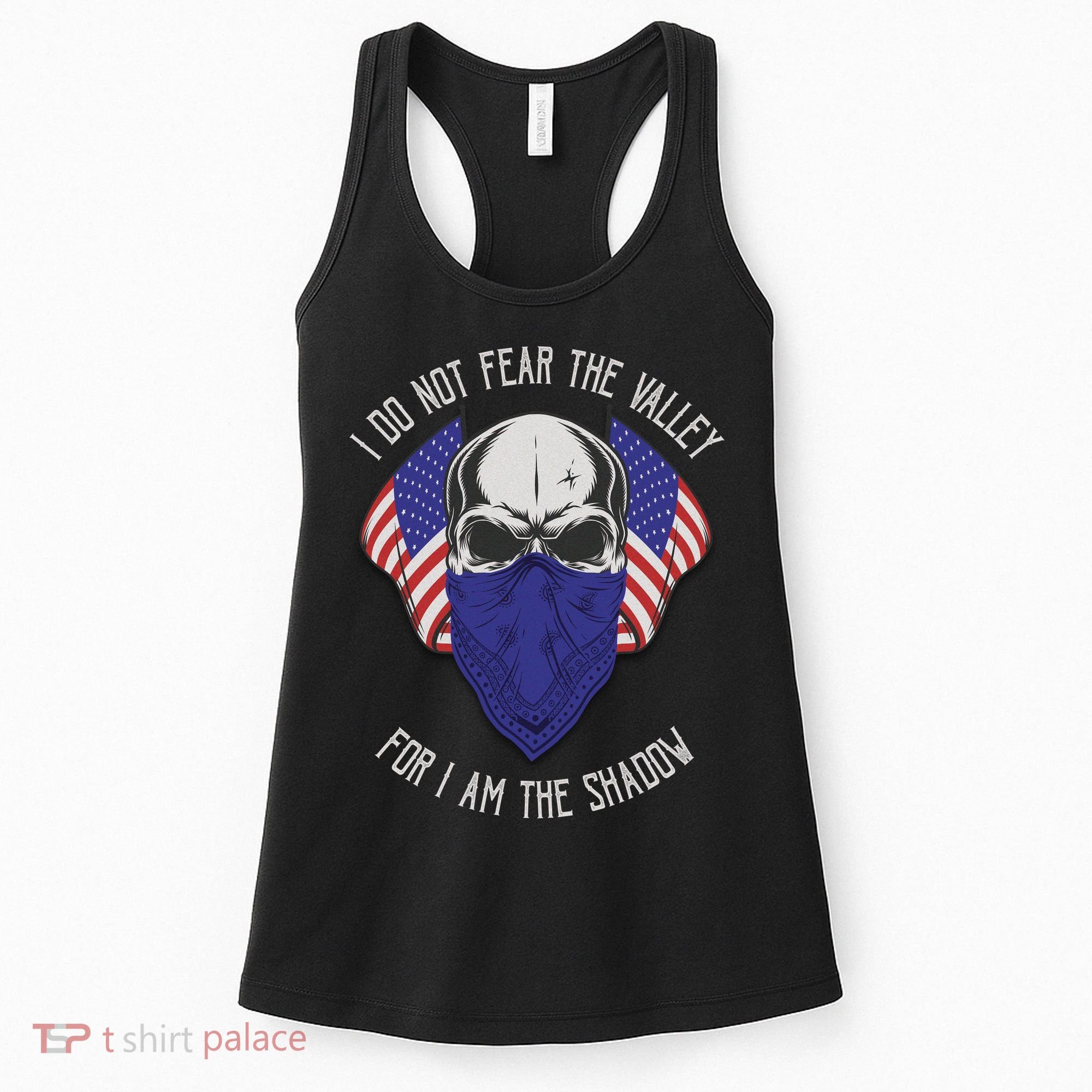 I Do Not Fear The Valley For I Am The Shadow Women's Tank Top