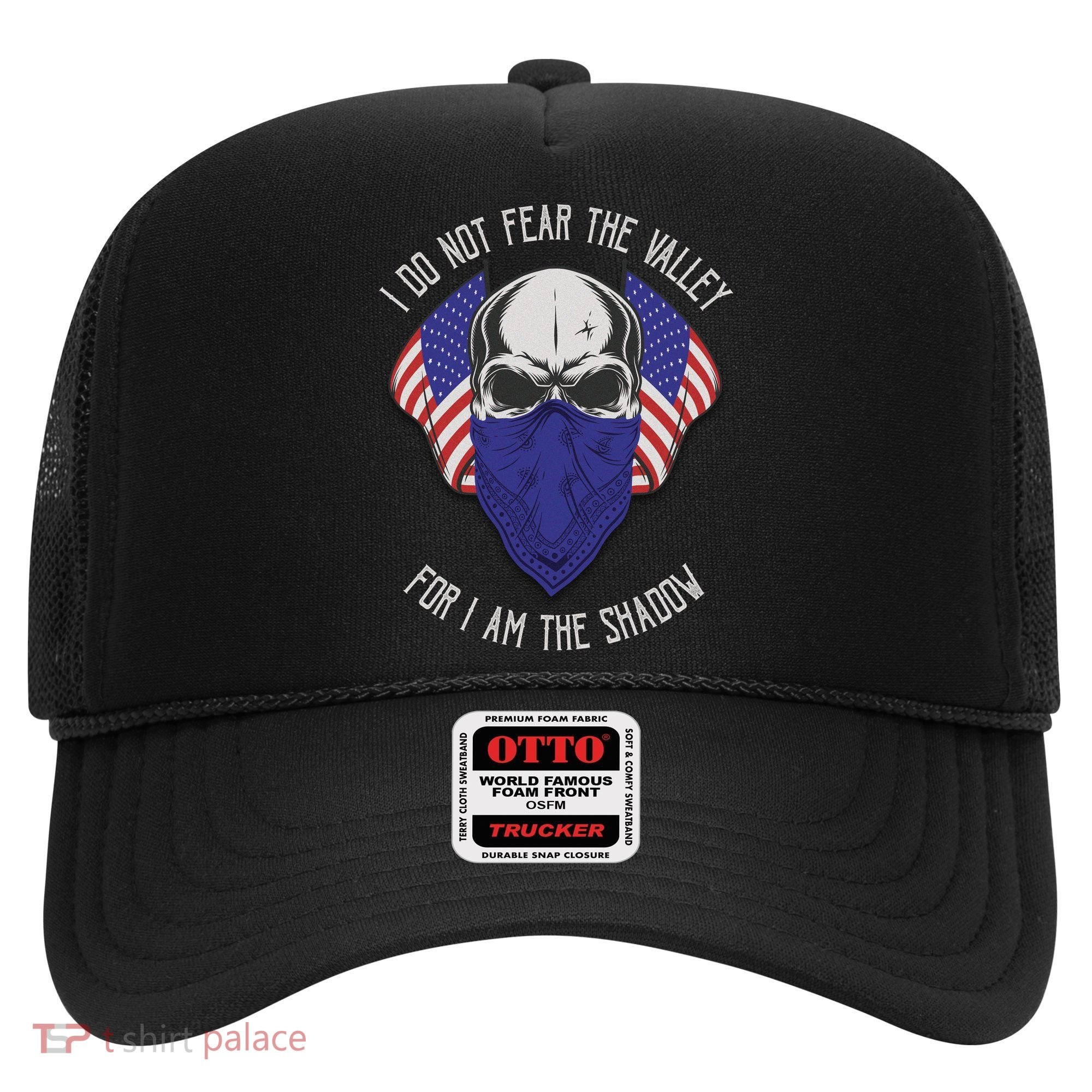 I Do Not Fear The Valley For I Am The Shadow Hat