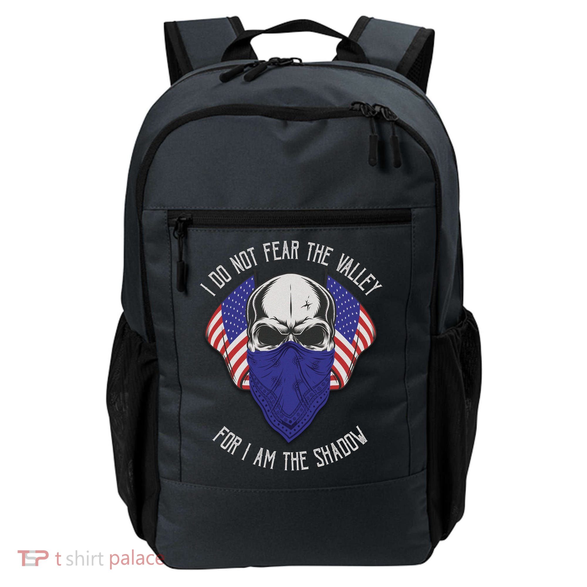 I Do Not Fear The Valley For I Am The Shadow Backpack