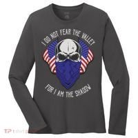 I Do Not Fear The Valley For I Am The Shadow Women's Long Sleeve Shirt thumb 0