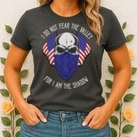 I Do Not Fear The Valley For I Am The Shadow Women's T-Shirt thumb 2
