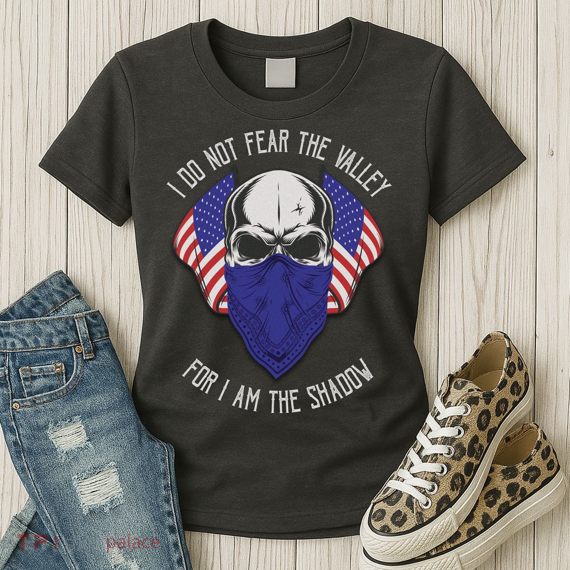 I Do Not Fear The Valley For I Am The Shadow Women's T-Shirt