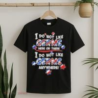 I Do Not Like Germs Here Or There T-Shirt thumb 2