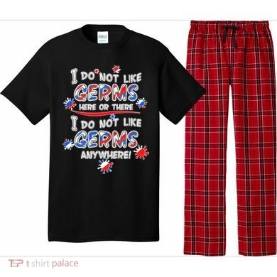 I Do Not Like Germs Here Or There Pajama Set