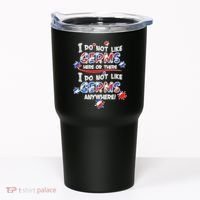I Do Not Like Germs Here Or There Tumbler thumb 0