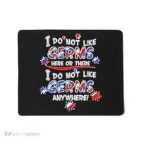 I Do Not Like Germs Here Or There Mousepad thumb 0