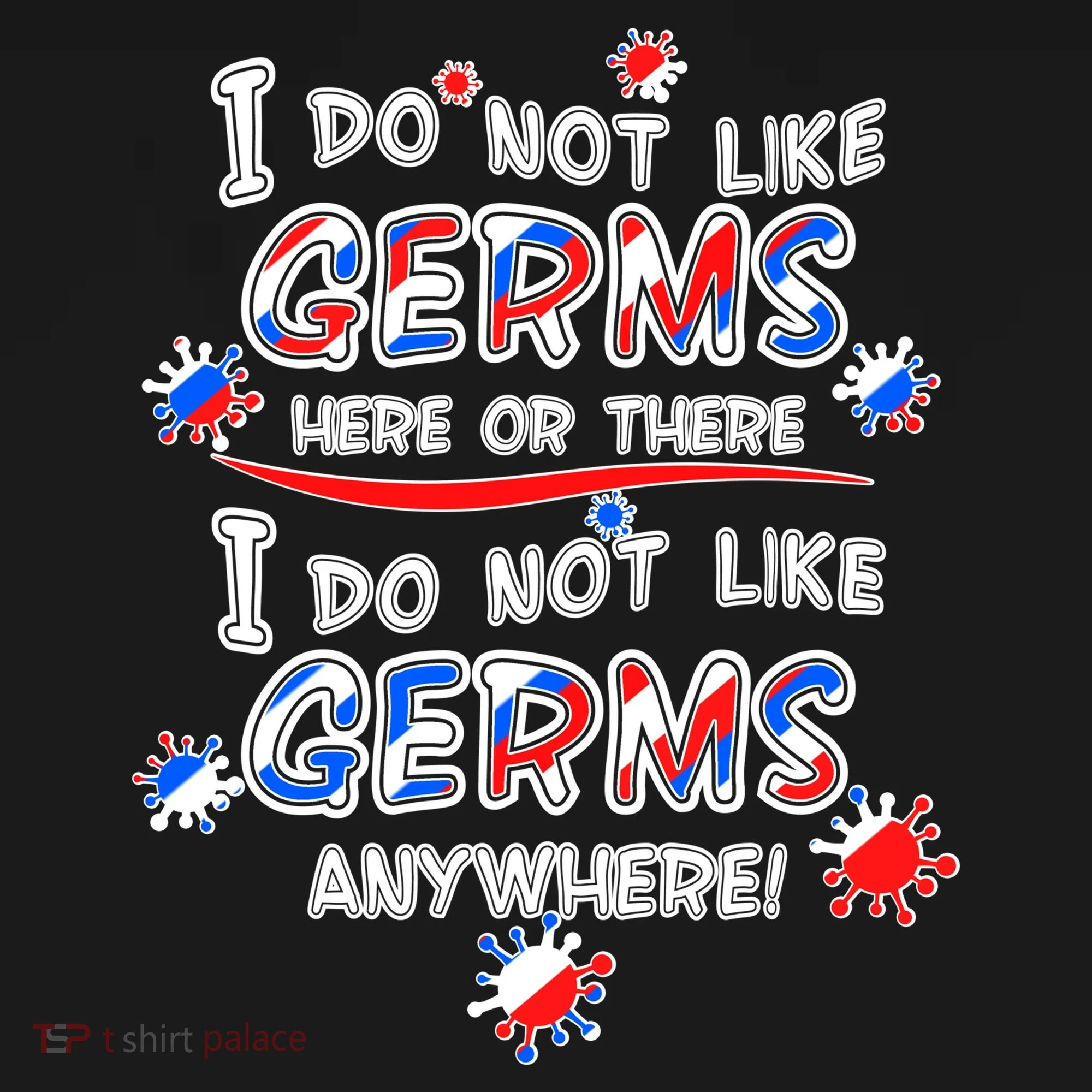 I Do Not Like Germs Here Or There Women's Tank Top