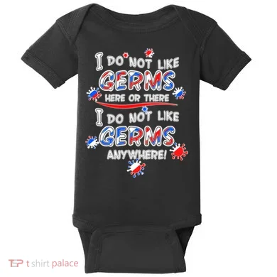 I Do Not Like Germs Here Or There Baby Bodysuit