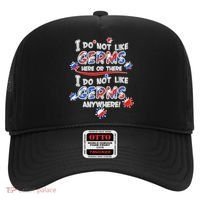 I Do Not Like Germs Here Or There Hat thumb 0