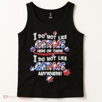 I Do Not Like Germs Here Or There Tank Top thumb 2
