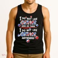 I Do Not Like Germs Here Or There Tank Top thumb 3