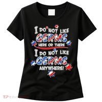 I Do Not Like Germs Here Or There Women's T-Shirt thumb 0