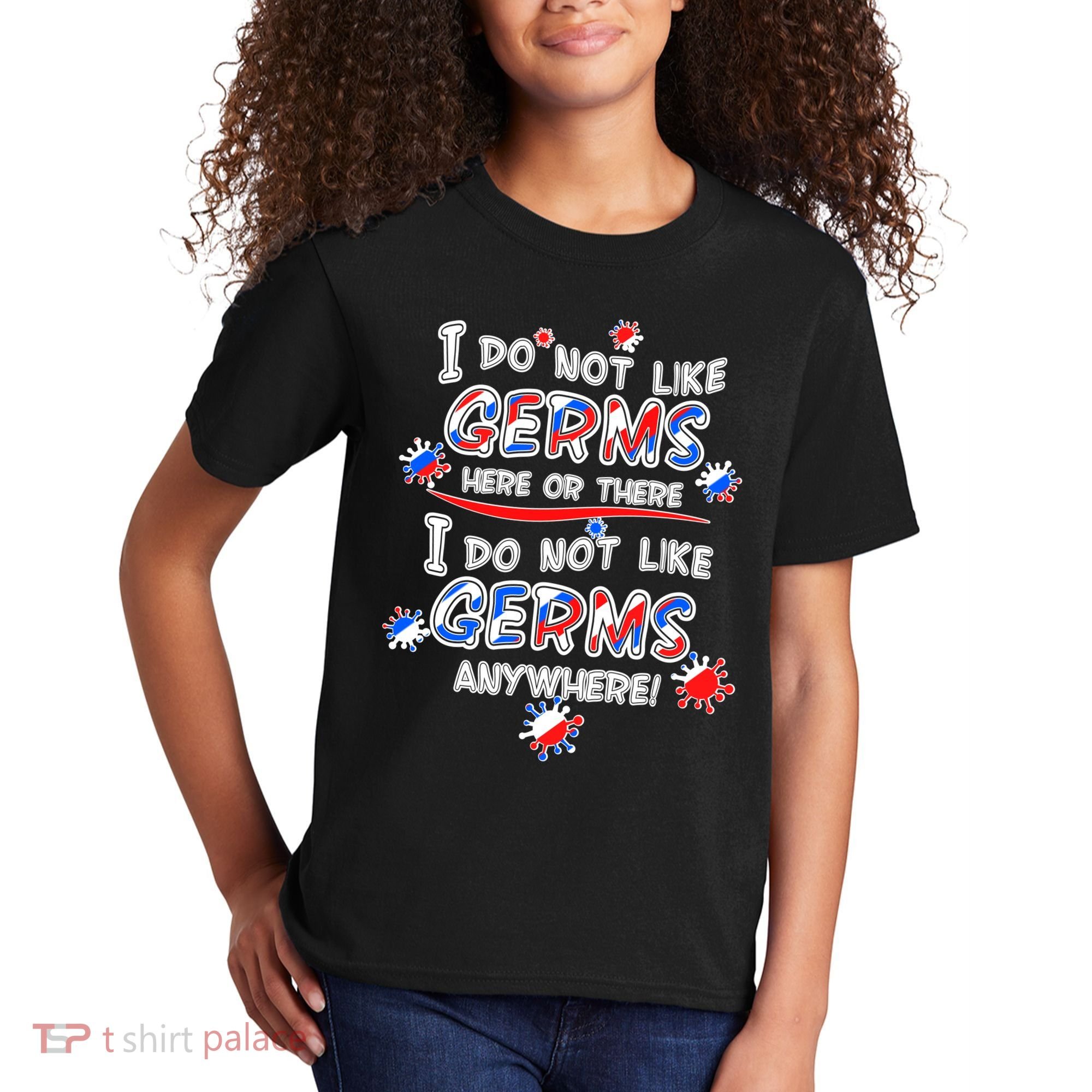 I Do Not Like Germs Here Or There Kids T-Shirt
