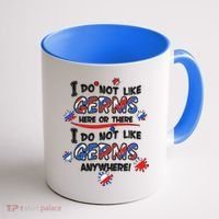 I Do Not Like Germs Here Or There Coffee Mug thumb 1