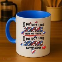 I Do Not Like Germs Here Or There Coffee Mug thumb 4