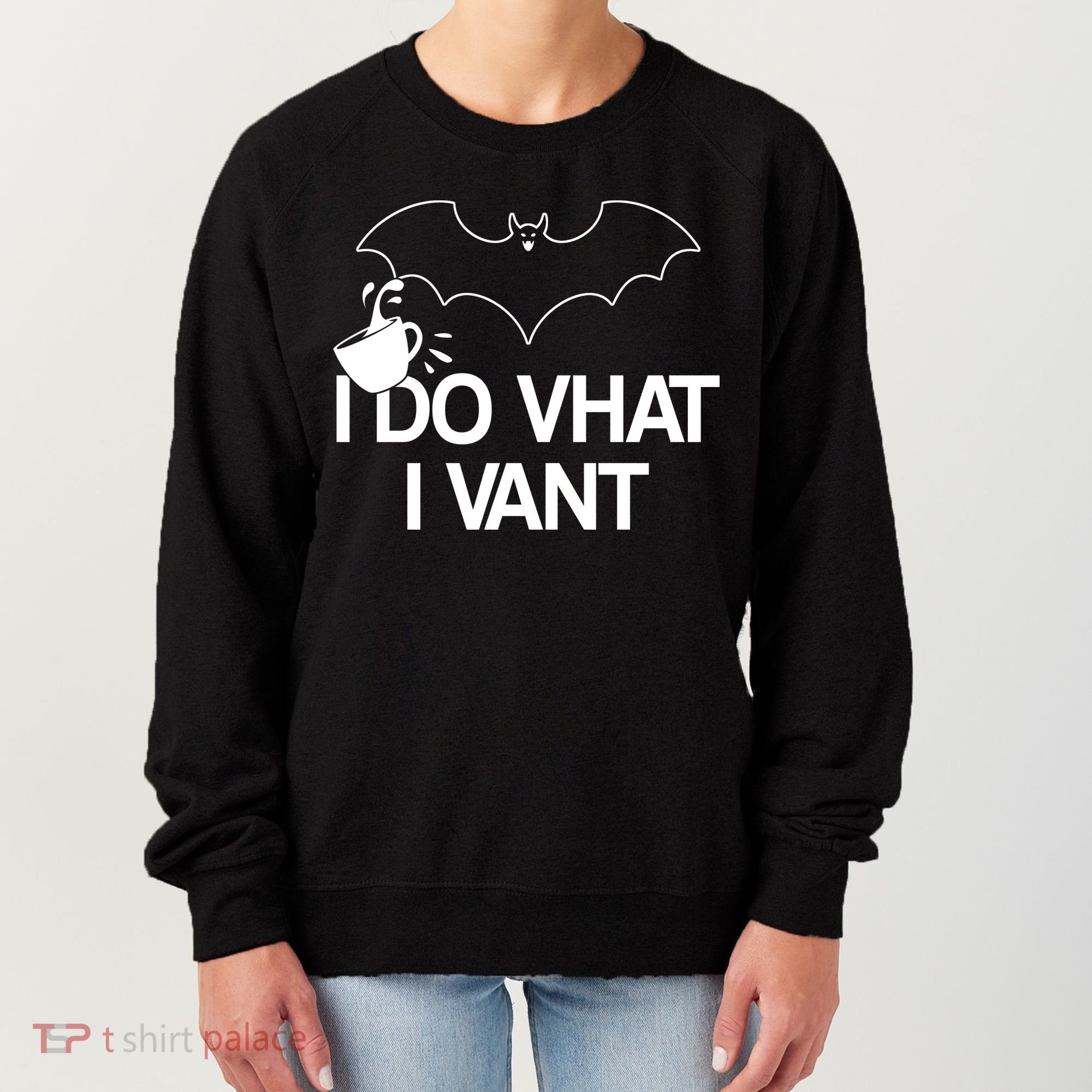 I Do What I Vant (Want) Funny Bat Vampire Women's Sweatshirt