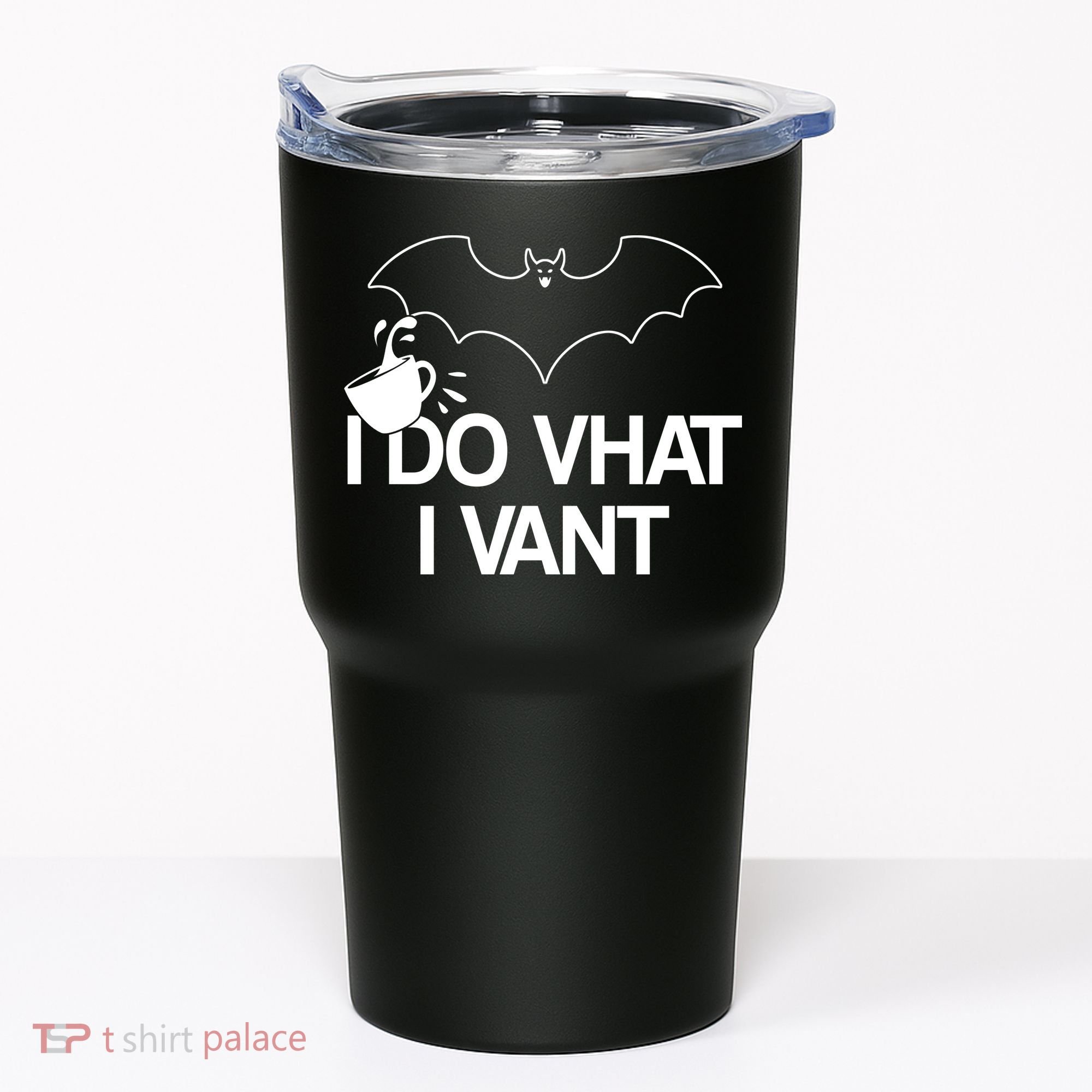 I Do What I Vant (Want) Funny Bat Vampire Tumbler