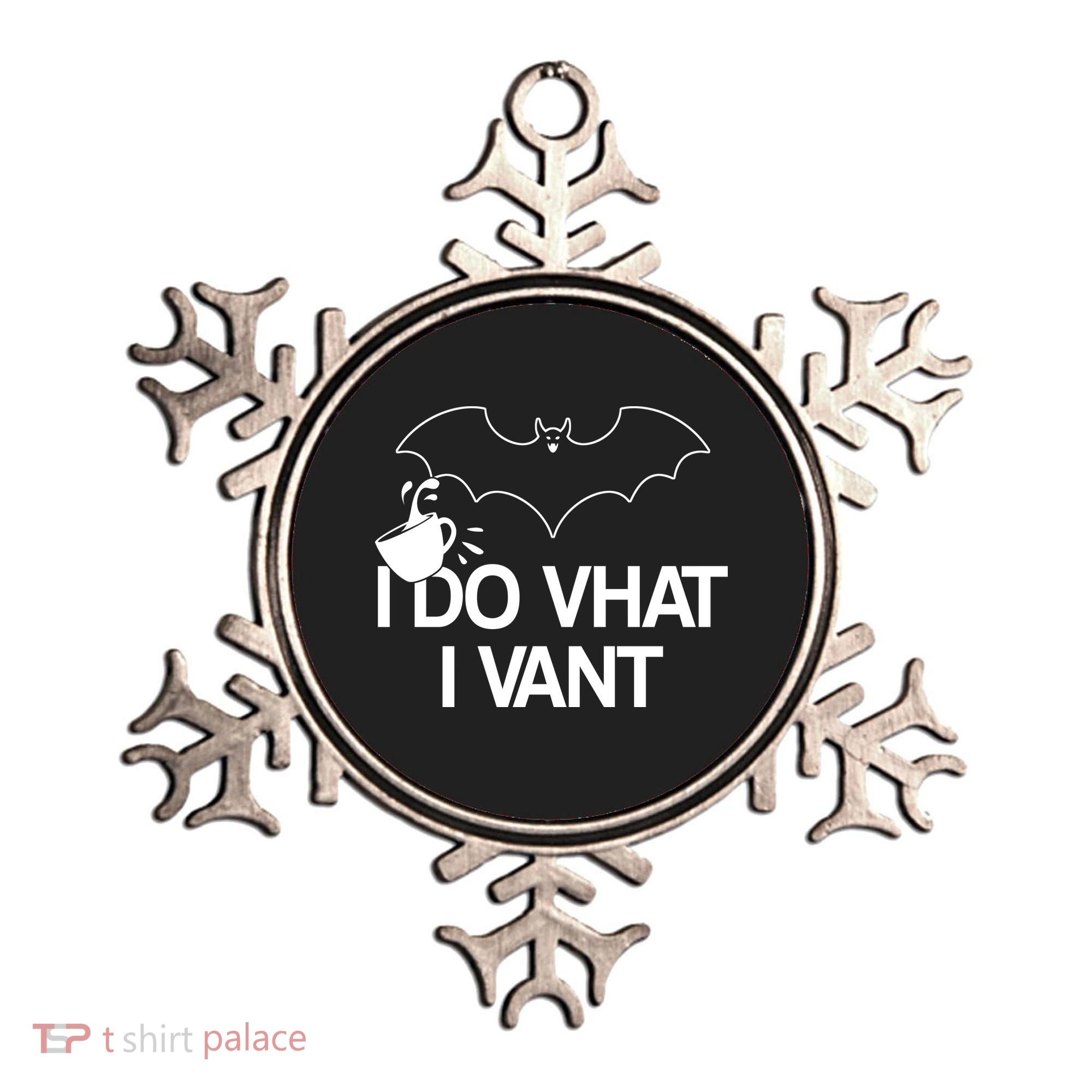 I Do What I Vant (Want) Funny Bat Vampire Ornament
