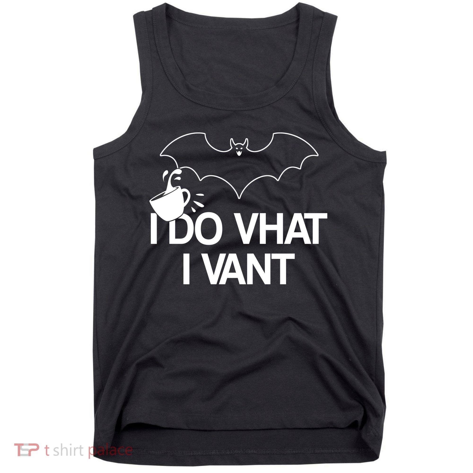 I Do What I Vant (Want) Funny Bat Vampire Tank Top