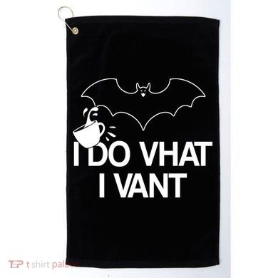 I Do What I Vant (Want) Funny Bat Vampire Golf Towel