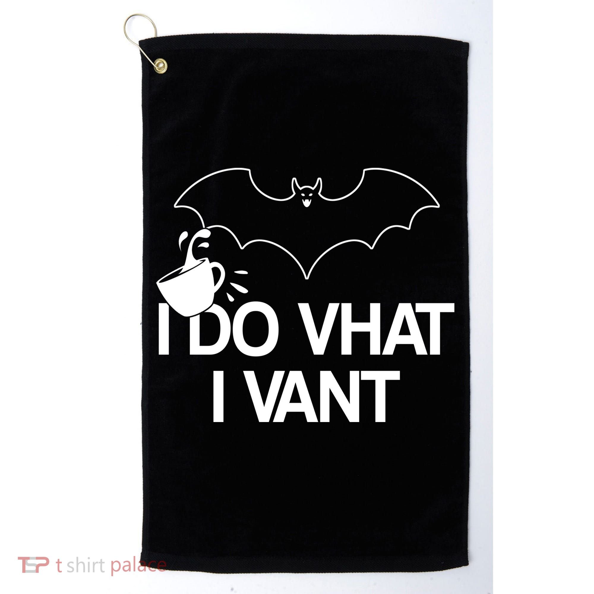 I Do What I Vant (Want) Funny Bat Vampire Golf Towel