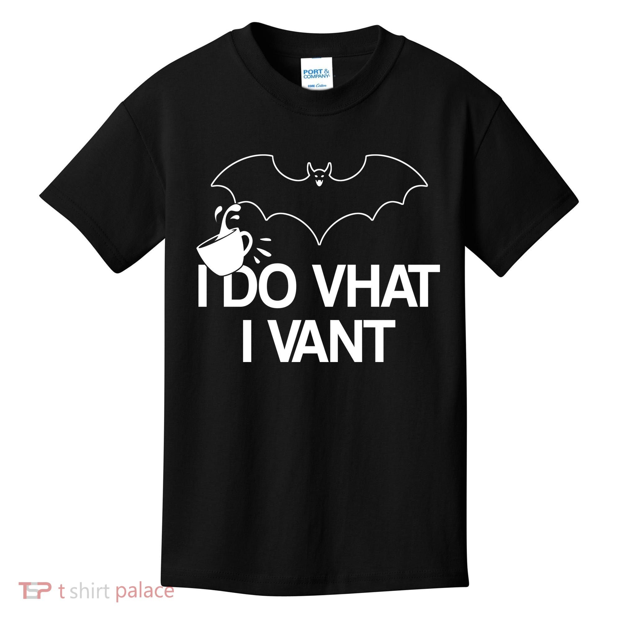 I Do What I Vant (Want) Funny Bat Vampire Kids T-Shirt