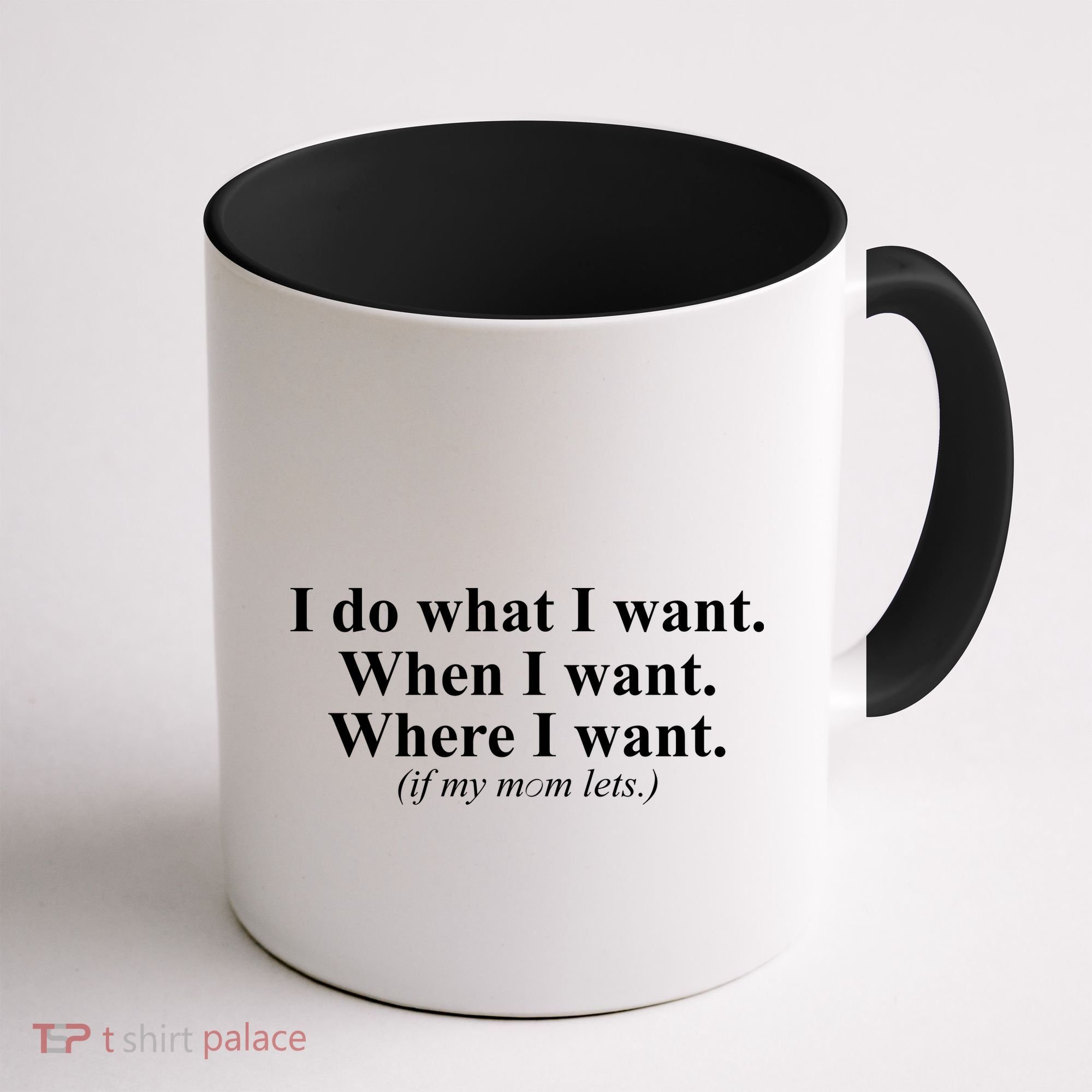 I Do What I Want Coffee Mug