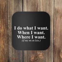 I Do What I Want Coaster thumb 0