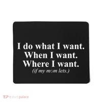 I Do What I Want Mousepad thumb 0