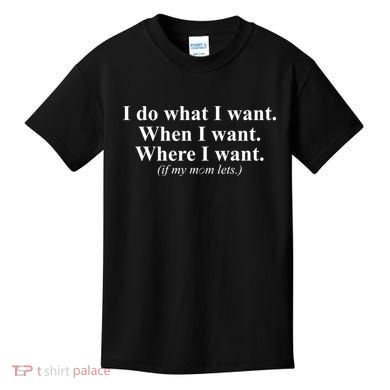 I Do What I Want Kids T-Shirt