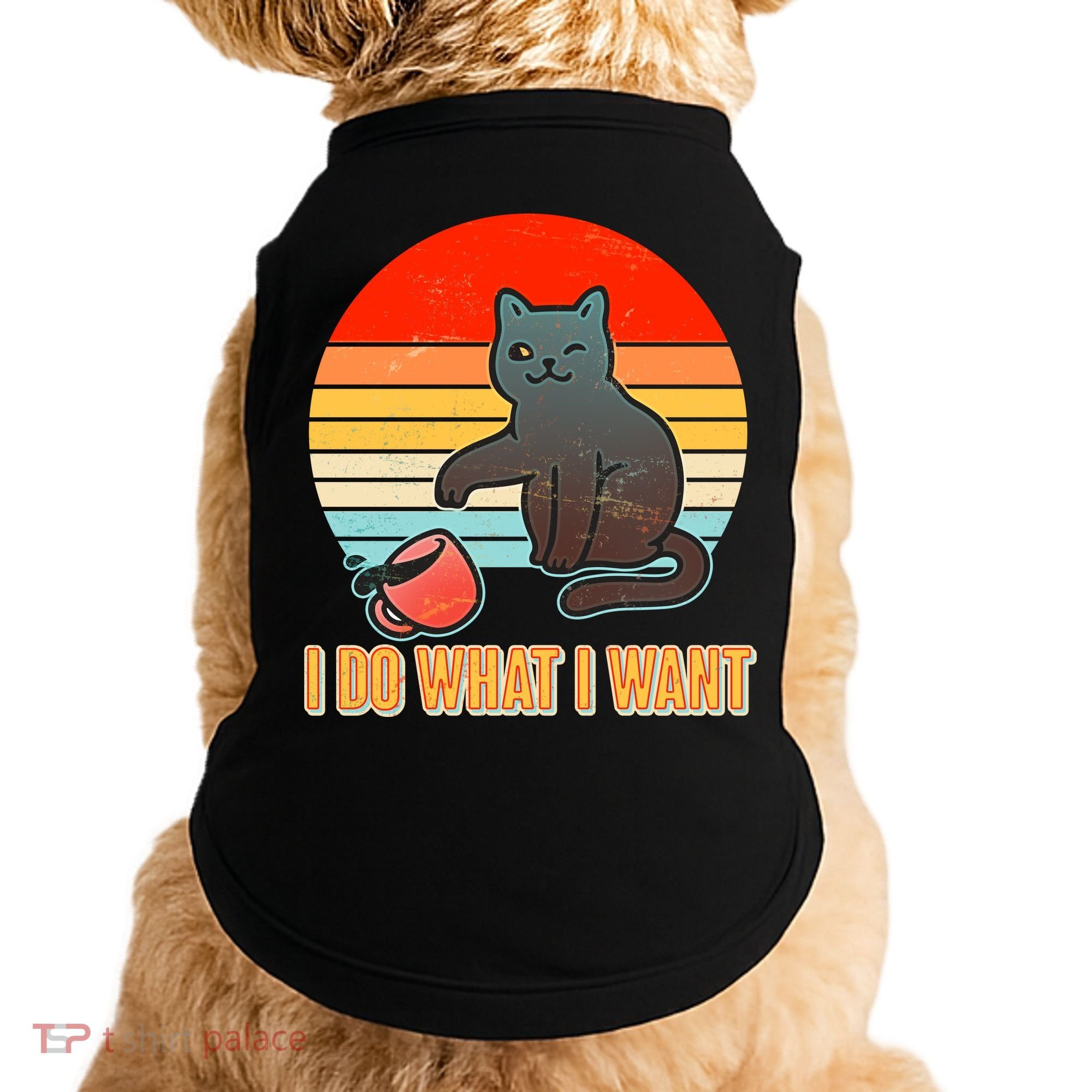 I Do What I Want Bad Cat Doggie Tank