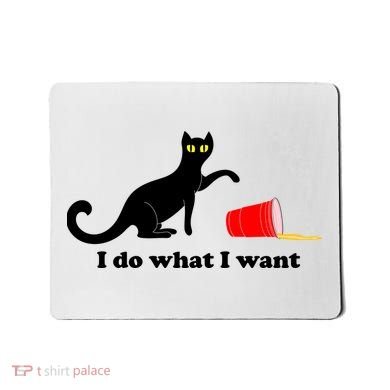 I Do What I Want Evil Cat Mousepad