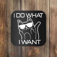 I Do What I Want Funny Cat Coaster thumb 0