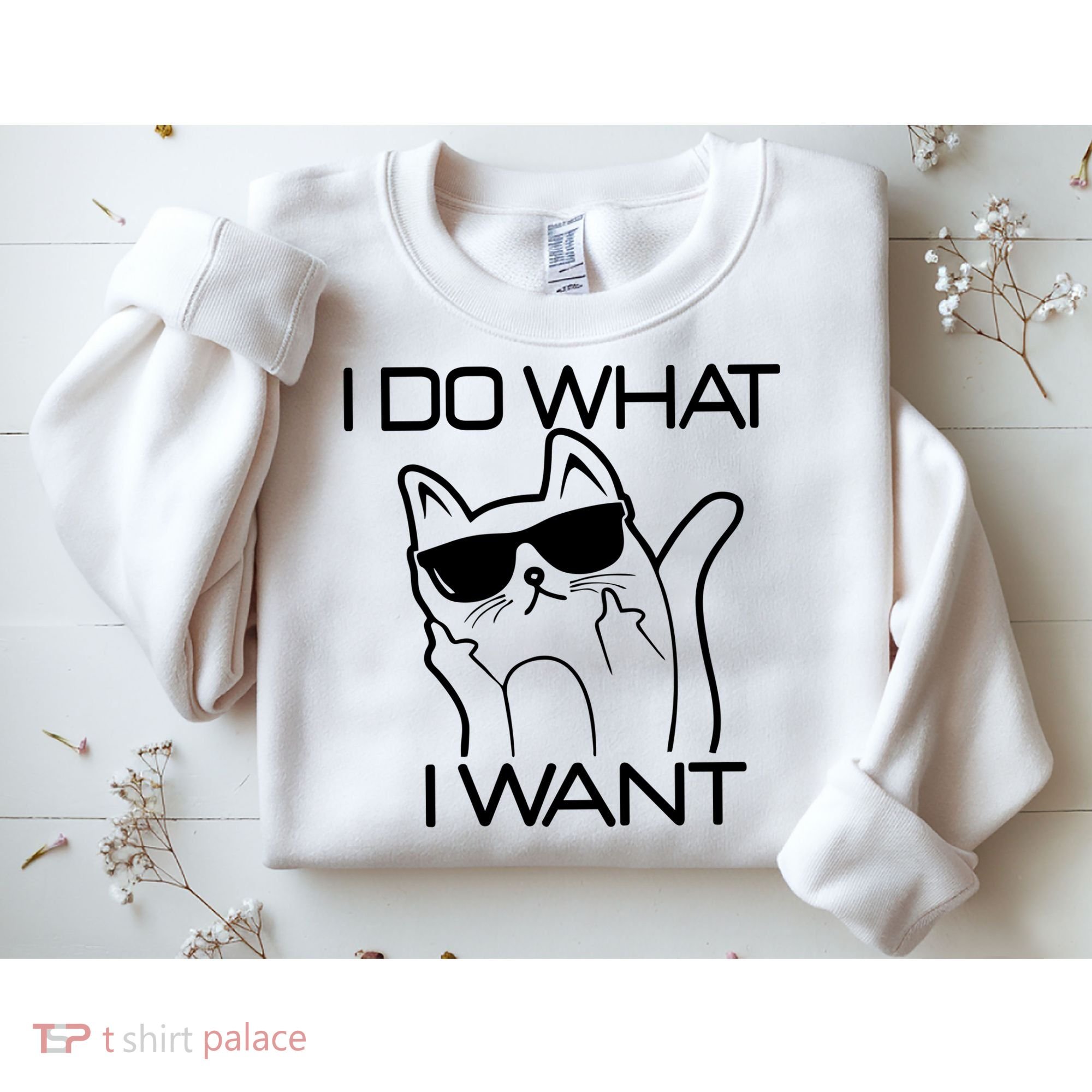 I Do What I Want Funny Cat Sweatshirt