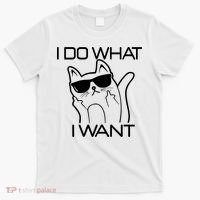 I Do What I Want Funny Cat T-Shirt thumb 0