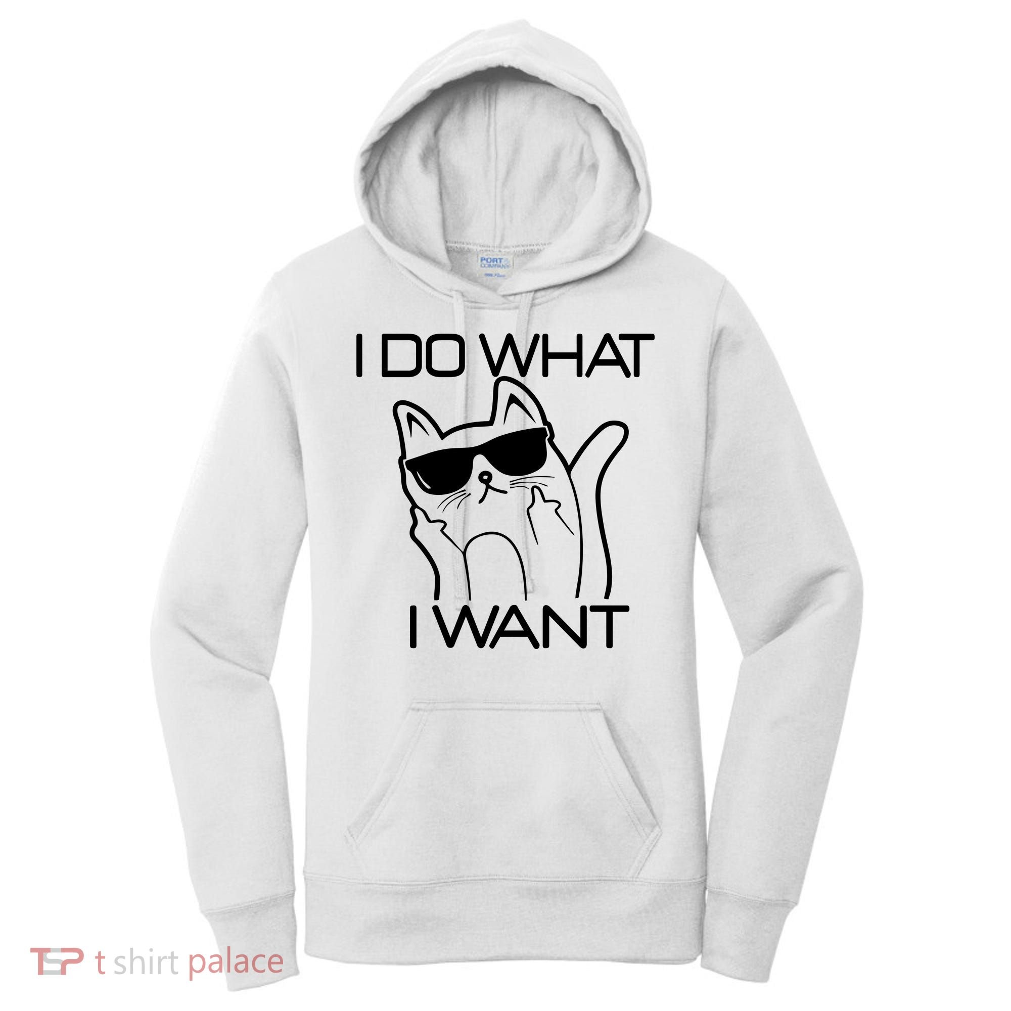 I Do What I Want Funny Cat Women's Hoodie