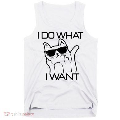 I Do What I Want Funny Cat Tank Top