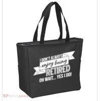 I Don't Always Enjoy Being Retired.Oh Wait Yes I Do Tote Bag thumb 2