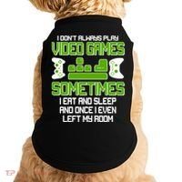 I Don't Always Play Video Games Gamer Doggie Tank thumb 0