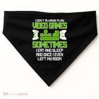 I Don't Always Play Video Games Gamer USA-Made Doggie Bandana thumb 0