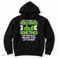 I Don't Always Play Video Games Gamer Hoodie thumb 0