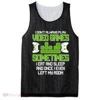 I Don't Always Play Video Games Gamer Mesh Reversible Basketball Jersey Tank thumb 0