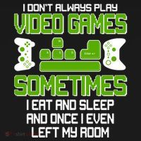 I Don't Always Play Video Games Gamer Ornament thumb 1