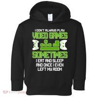 I Don't Always Play Video Games Gamer Toddler Hoodie thumb 0