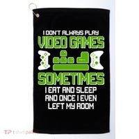 I Don't Always Play Video Games Gamer Golf Towel thumb 0