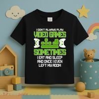 I Don't Always Play Video Games Gamer Toddler T-Shirt thumb 3