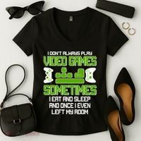 I Don't Always Play Video Games Gamer Women's V-Neck T-Shirt thumb 2