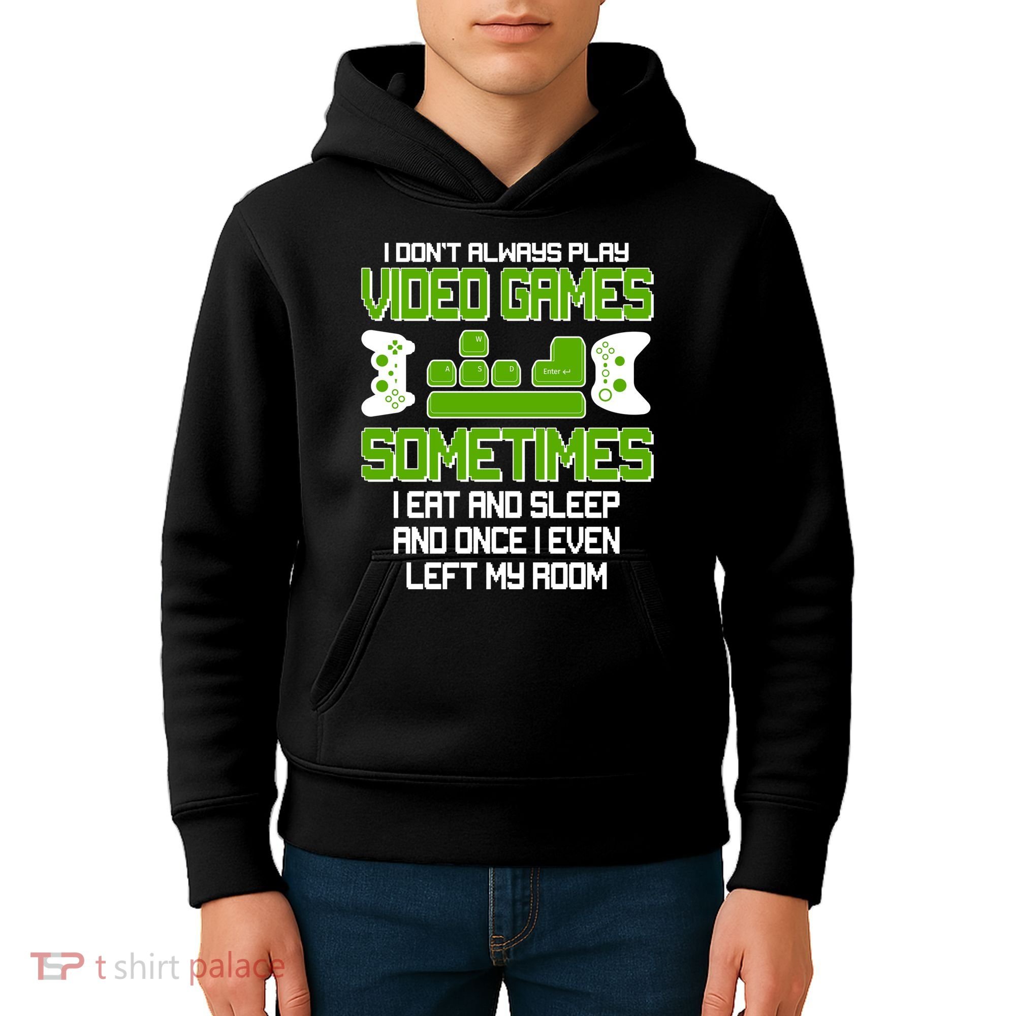 I Don't Always Play Video Games Gamer Kids Hoodie
