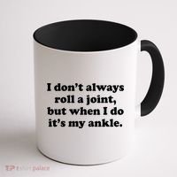 I Don't Always Roll A Joint Coffee Mug thumb 1