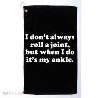 I Don't Always Roll A Joint Golf Towel thumb 0